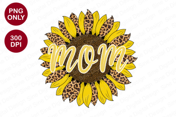 Download Mom Sunflower Sublimation Designs - Designs Collection
